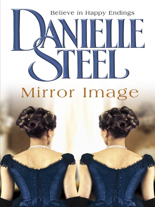 Title details for Mirror Image by Danielle Steel - Wait list